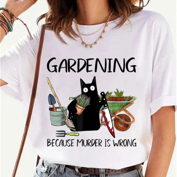 Fashion Women T-shirts Funny Gardening Because Murder Is Wrong Black Cat Graphic Y2k Tops Ladies Summer Tee Female Clothing